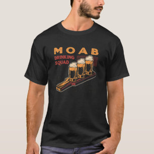 Moab Drinking Squad Utah Beer Ut Booze Alcoholic T-Shirt