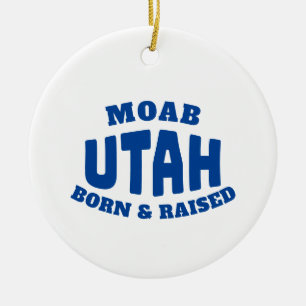 Moab Utah Born and Raised Ceramic Tree Decoration