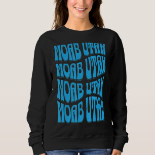 Moab Utah Retro 60s 70s Style Design Sweatshirt