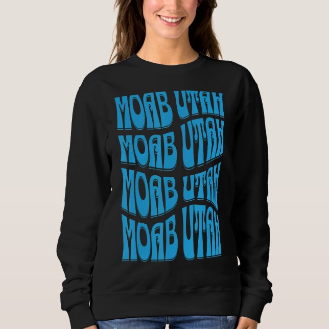 Moab Utah Retro 60s 70s Style Design Sweatshirt (Front)