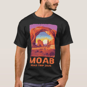 Moab Utah Road Trip 2025 Hiking Mountains Outdoor T-Shirt