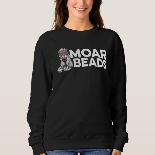 Moar Beads Beadwork Beading Hand Stitching Artwork Sweatshirt (Front)