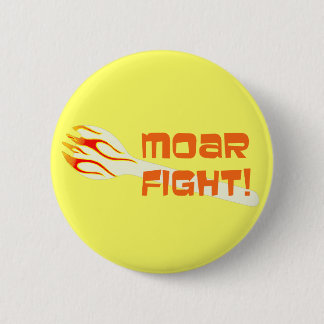 MOAR FIGHT Button