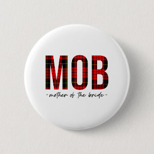Mob Mother Of The Bride Wedding Shower Wedding Bac 6 Cm Round Badge