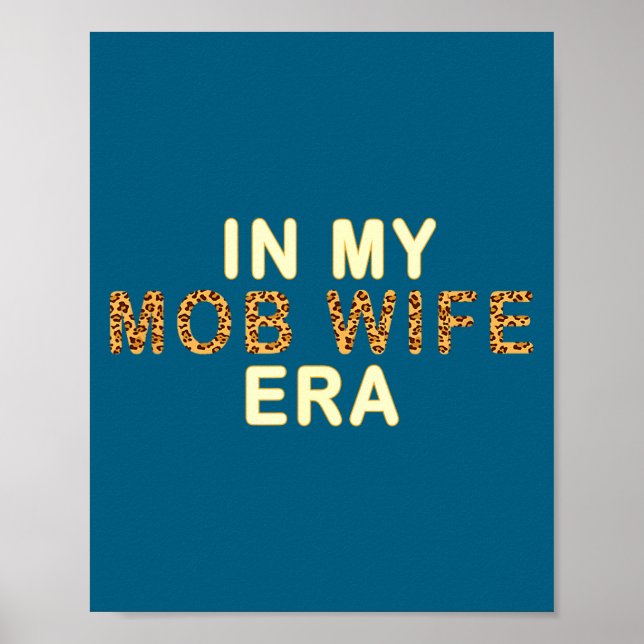 Mob Wife Era Shirt Swea Funny Gift For Women  Poster (Front)