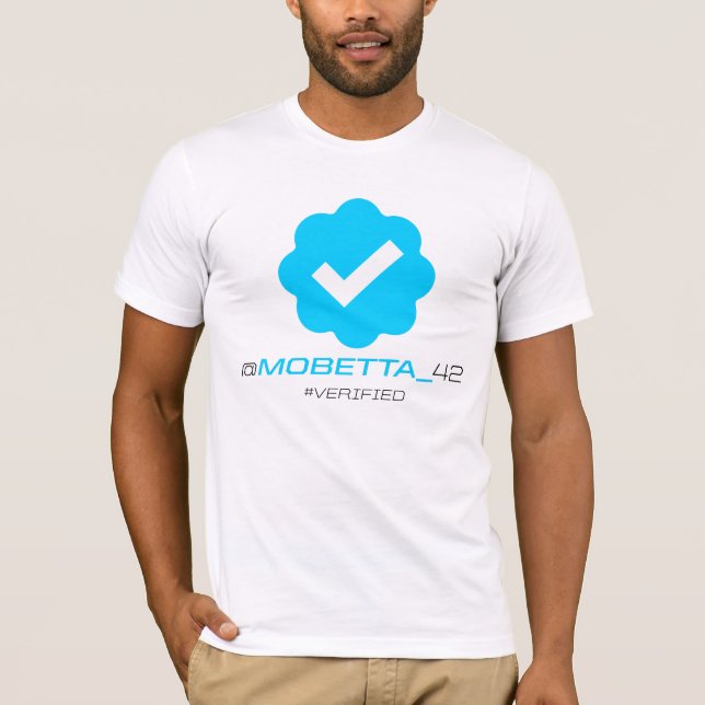 @MoBetta_42 - Verified T-Shirt (Front)