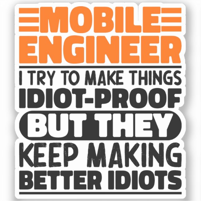 Mobile Engineer I Try To Make Things Funny Sayings (Front)