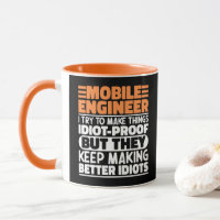 Mobile Engineer I Try To Make Things Funny Sayings