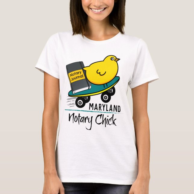 Mobile Notary Chick Riding Skateboard Maryland T-Shirt (Front)