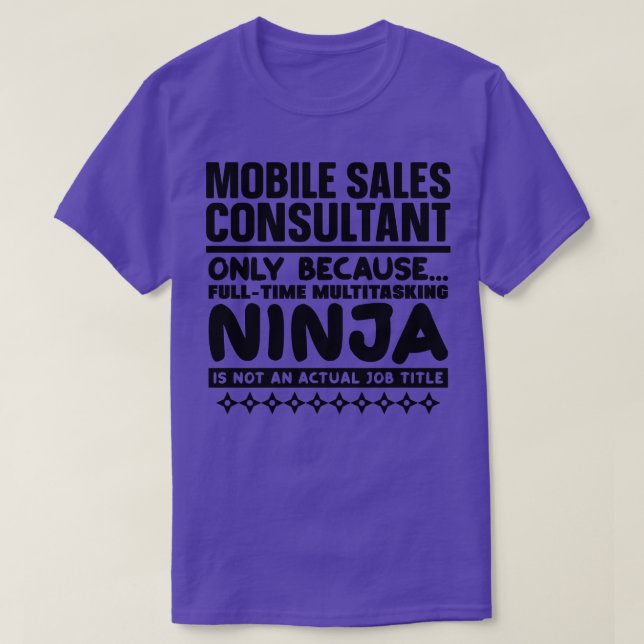 Mobile Sales Consultant Ninja 1 T-Shirt (Design Front)