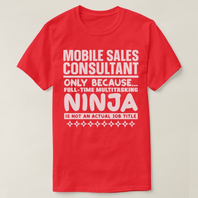 Mobile Sales Consultant Ninja T-Shirt (Design Front)