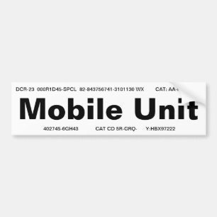 "Mobile Unit" bumper sticker