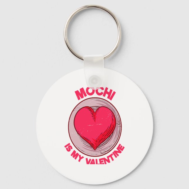 Mochi Is My Valentine Japanese Rice Cake Dessert  Key Ring (Front)