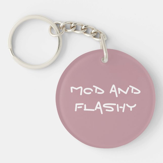 Mod and Flashy Acrylic Keychain (Front)
