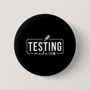 Mode Is On Funny Motivational Test Day Teacher 6 Cm Round Badge