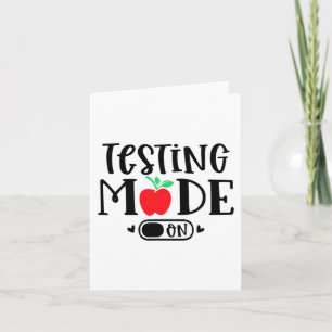 Mode On Last Day Of School Test Day Teacher Studen Card