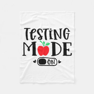 Mode On Last Day Of School Test Day Teacher Studen Fleece Blanket