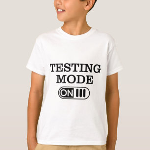 Mode On Test Day Teacher Testing Day Men Women Kid T-Shirt