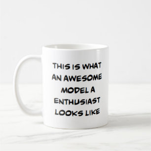 model a enthusiast, awesome coffee mug