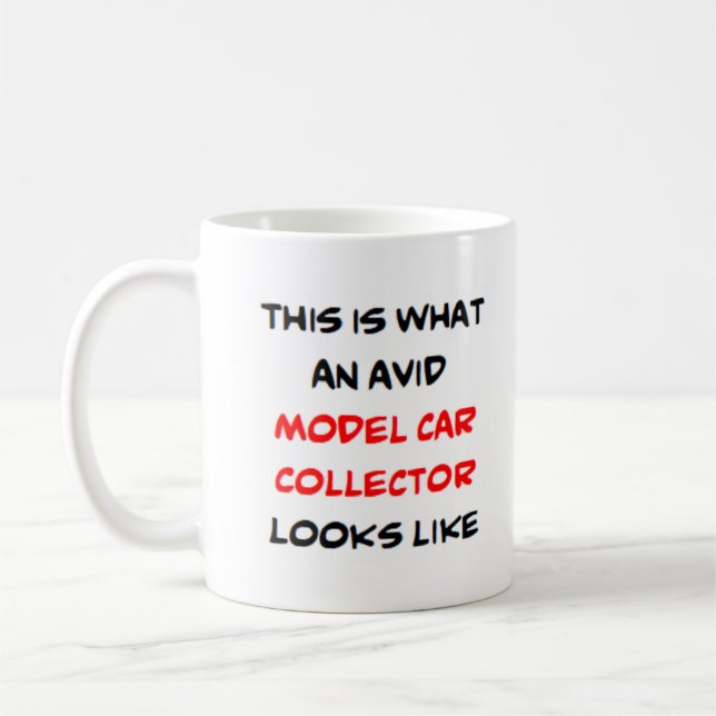 model car collector, avid coffee mug (Left)