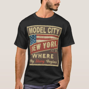 MODEL CITY, NY It's where my Story begins T-Shirt
