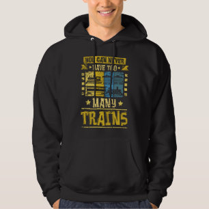Model Railway Never Too Many Trains Hoodie