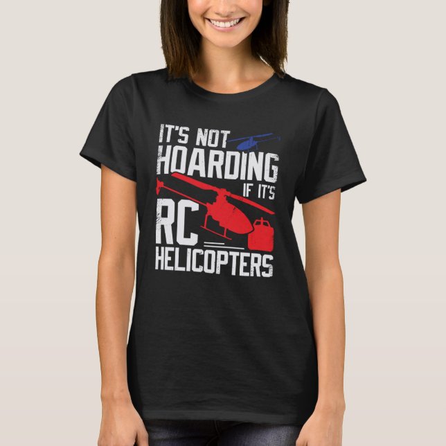 Model RC Helicopter for an RC Chopper Pilot T-Shirt (Front)
