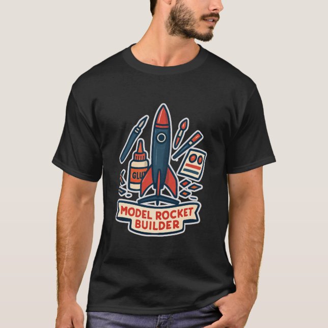 Model Rocket Builder T-Shirt (Front)