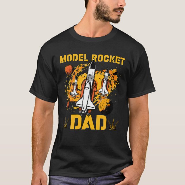 Model Rocket Dad T-Shirt (Front)