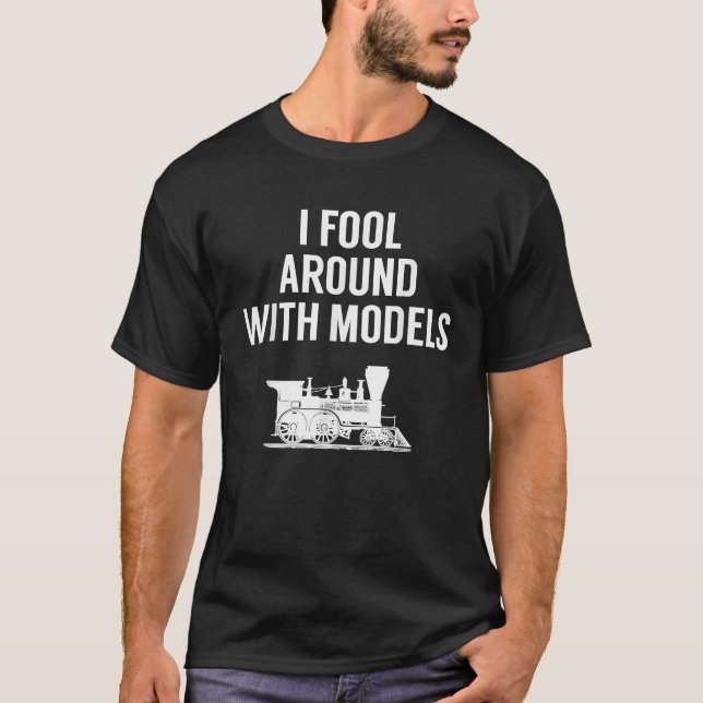 Model Train Funny For Train Enthusiasts T-Shirt (Front)
