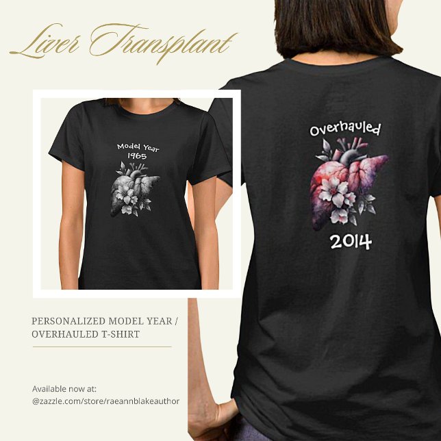 Model Year/Overhauled Liver Transplant T-Shirt (Creator Uploaded)