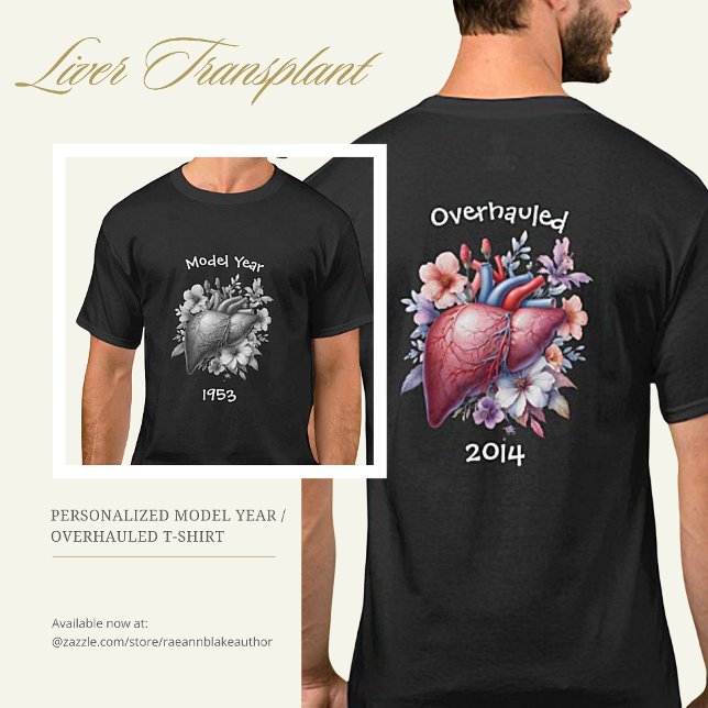 Model Year/Overhauled Liver Transplant T-Shirt (Creator Uploaded)