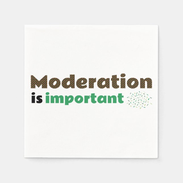 Moderation is important EN Napkin (Front)