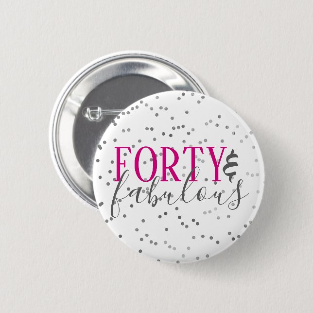 Modern 40 and Fabulous Birthday Confetti Button (Front & Back)