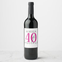 Modern 40 and Fabulous Birthday Party Wine Labels