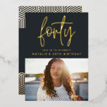 Modern 40th birthday foil stylish elegant script<br><div class="desc">Modern 40th birthday stylish elegant foil script & geometric 40th birthday invite. Modern geometric backer pattern. Part of a collection. Colour can be changed.</div>