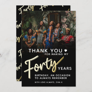 Modern 40th birthday gold black forty script text  thank you card