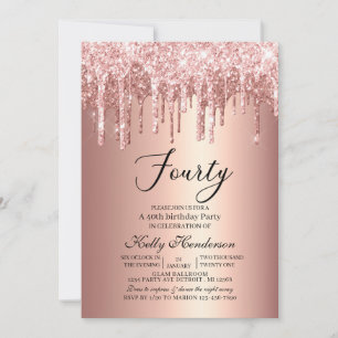 Modern 40th Birthday Party Dripping Rose Gold Invitation