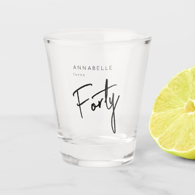 Modern 40th Forty Fortieth birthday Shot Glass (Front)