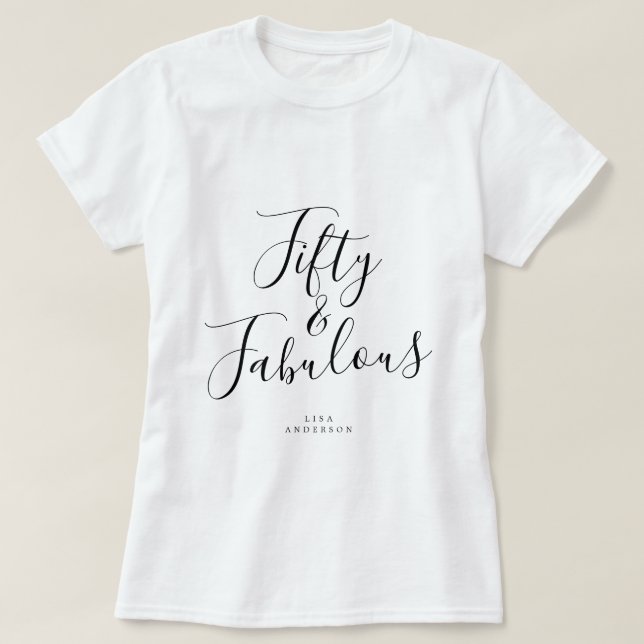 Modern 50 Fabulous Custom Name 50th Birthday Gift T-Shirt (Design Front)