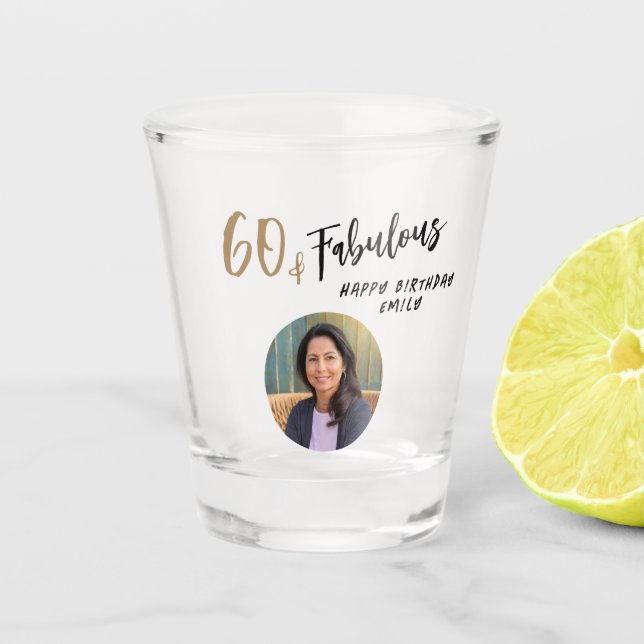 Modern 60 and Fabulous Photo 60th Birthday Shot Glass (Front)