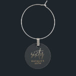 Modern 60th birthday simple stylish elegant script wine charm<br><div class="desc">Modern 60th birthday simple stylish elegant gold script 60th birthday design. Part of a collection.</div>