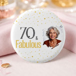 Modern 70 and Fabulous Birthday Photo 3 Cm Round Badge<br><div class="desc">Modern 70 and Fabulous Birthday Photo button. 70 and fabulous text in trendy typography on white background. Personalise it with your photo,  your name and your age,  and make your own elegant birthday party decor for a woman`s birthday party.</div>