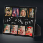 Modern 8 Photo Collage Best Mom Ever Black Plaque<br><div class="desc">Modern and minimal mother's day photo keepsake plaque featuring 8 photos with a curvy typography text that says "best mom ever." The color is black.</div>
