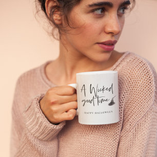 Modern A Wicked Good Time Quote   Happy Halloween Coffee Mug