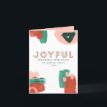 Modern abstract graphic red, pink   green joyful announcement<br><div class="desc">Modern abstract graphic red,  pink   green and bold typography joyful holiday collection. With hand painted splotches. Part of a bright,  fun holiday collection.</div>