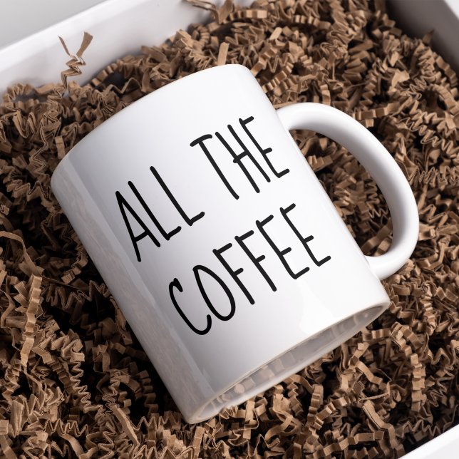 Modern All The Coffee Quote Mug (Creator Uploaded)