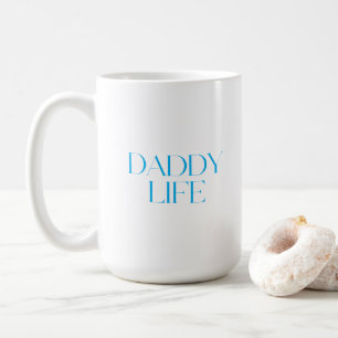 Modern and Classy Typography Daddy Life Classic Coffee Mug