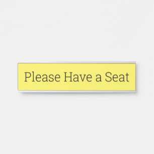 Modern and Sleek "Please Have a Seat" Door Sign