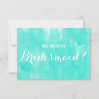 Modern aqua watercolor Will you be my Bridesmaid